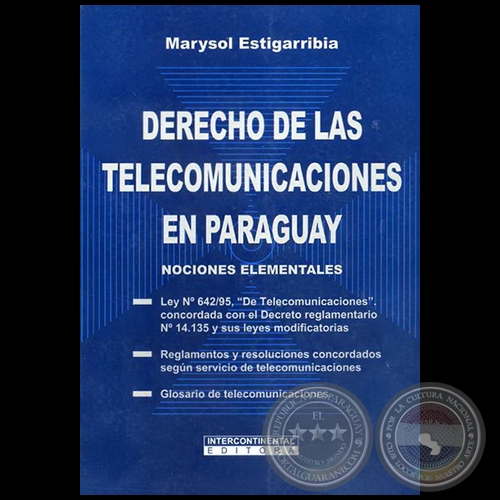 DERECHO DE LAS TELECOMUNICACIONES EN PARAGUAY - Autora: MARYSOL ESTIGARRIBIA - Año 2008